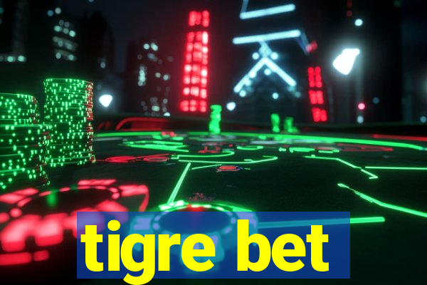 tigre bet